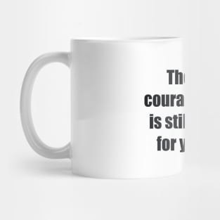 The most courageous act is still to think for yourself Mug